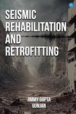 Seismic Rehabilitation and Retrofitting 