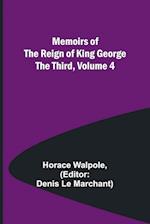 Memoirs of the Reign of King George the Third, Volume 4 