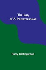 The Log of a Privateersman 