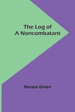 The Log of a Noncombatant 