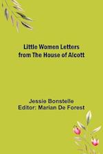 Little Women Letters from the House of Alcott 