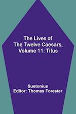 The Lives of the Twelve Caesars, Volume 11: Titus 