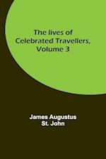 The lives of celebrated travellers, Volume 3 