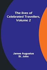 The lives of celebrated travellers, Volume 2 