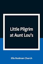 Little Pilgrim at Aunt Lou's 