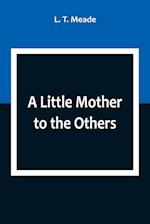A Little Mother to the Others 