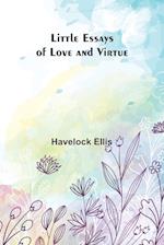 Little Essays of Love and Virtue 