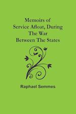 Memoirs of Service Afloat, During the War Between the States 