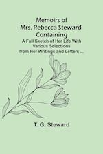 Memoirs of Mrs. Rebecca Steward, Containing