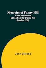 Memoirs of Fanny Hill; A New and Genuine Edition from the Original Text (London, 1749) 