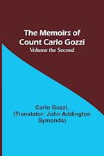 The Memoirs of Count Carlo Gozzi; Volume the Second 