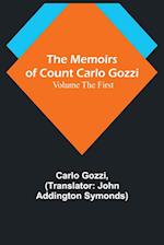 The Memoirs of Count Carlo Gozzi; Volume the First 