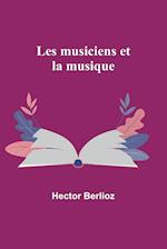 Les musiciens et la musique