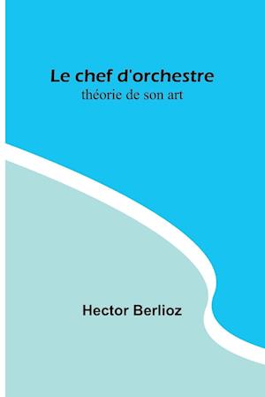 Le chef d'orchestre