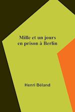 Mille et un jours en prison à Berlin