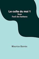 Le culte du moi 1