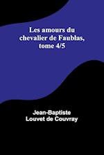 Les amours du chevalier de Faublas, tome 4/5