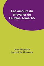 Les amours du chevalier de Faublas, tome 1/5