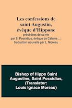 Les confessions de saint Augustin, évêque d'Hippone