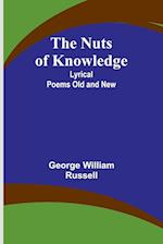 The Nuts of Knowledge: Lyrical Poems Old and New 