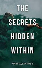 The Secrets Hidden Within
