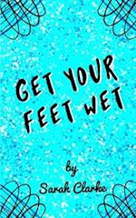 Get Your Feet Wet 
