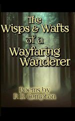 Wisps & Wafts of a Wayfaring Wanderer 