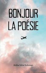 Bonjour La Poésie