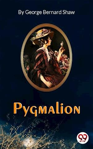 Pygmalion