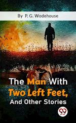 The Man With Two Left Feet, And Other Stories