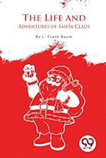 The Life And Adventures Of Santa Claus 