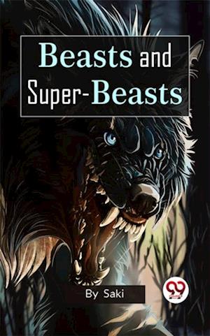 Beasts And Super-Beasts