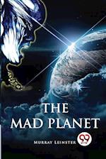 The Mad Planet 