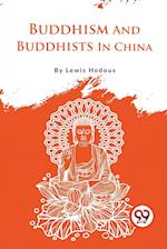 Buddhism And Buddhists In China 