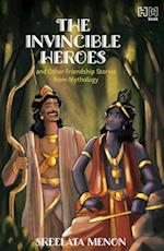 Invincible Heroes and Other Friendship Stories from Mythology
