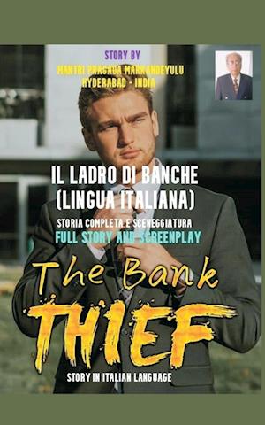 THE BANK THIEF (ITALIAN LANGUAGE)