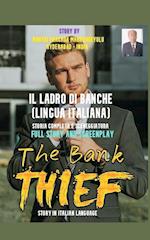 THE BANK THIEF (ITALIAN LANGUAGE)