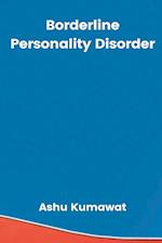 Borderline Personality Disorder 