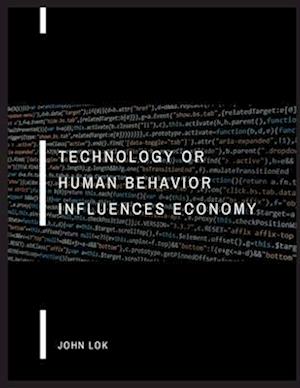 Technology Or Human Behavior Influences Economy