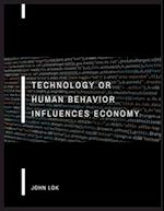 Technology Or Human Behavior Influences Economy 