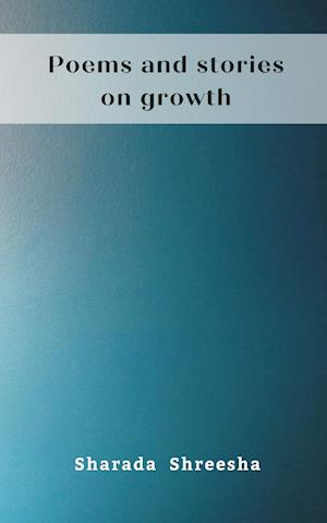 Poems and stories on growth