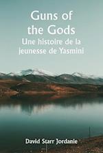 Guns of the Gods Une histoire de la jeunesse de Yasmini