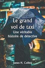 Le grand vol de taxi  Une véritable histoire de détective