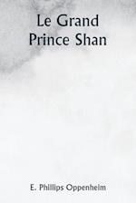 Le Grand Prince Shan