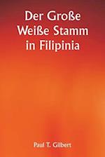 Der Große Weiße Stamm in Filipinia