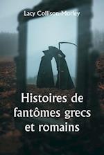 Histoires de fantômes grecs et romains