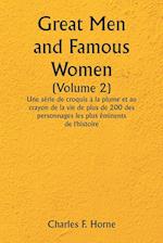 Great Men and Famous Women  (Volume 2)  Une série de croquis à la plume et au crayon de la vie de plus de 200 des personnages les plus éminents de l'histoire