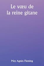 Le v¿u de la reine gitane