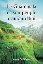 Le Guatemala et son peuple d'aujourd'hui  étant un récit de la terre, de son histoire et de son développement ; le peuple, ses coutumes et ses caractéristiques ; auxquels s'ajoutent des chapitres sur le Honduras britannique et la République du Honduras, a