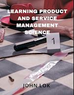 Learning Product And Service Management Science 